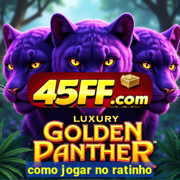 como jogar no ratinho